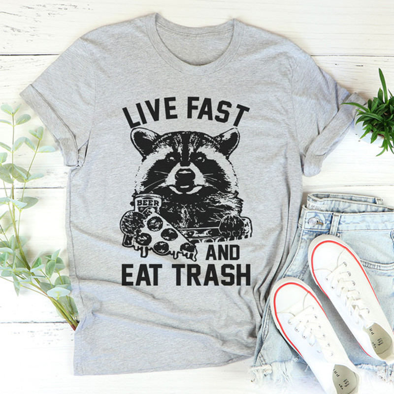 Live Fast And Eat Trash Tee1.jpg