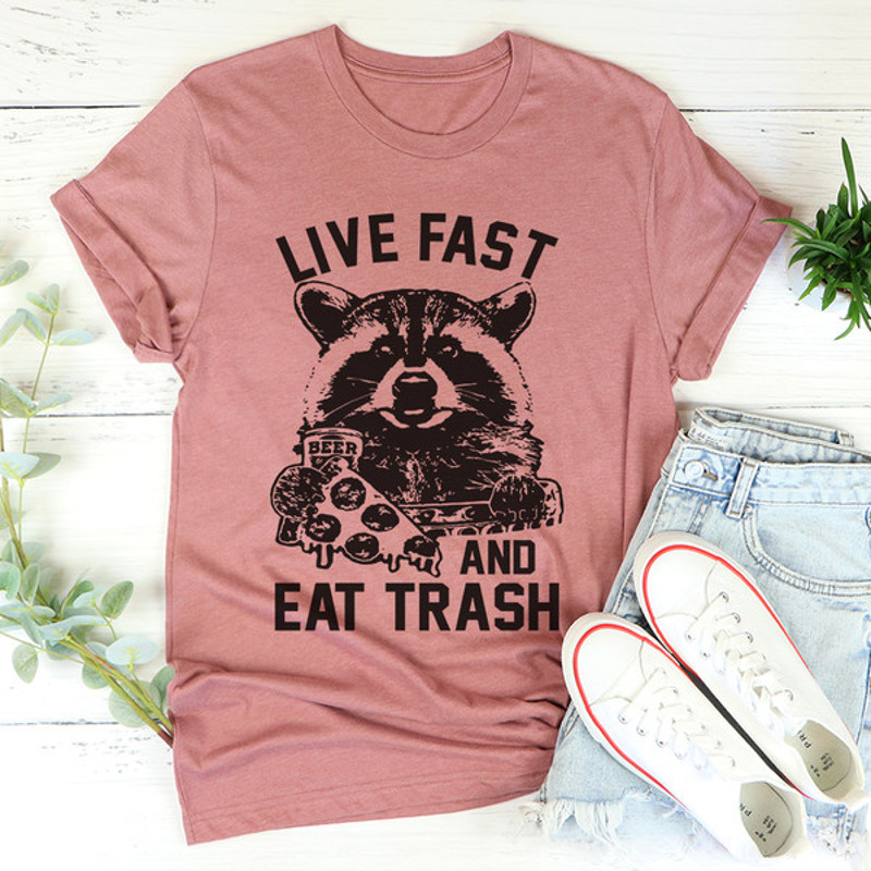 Live Fast And Eat Trash Tee2.jpg