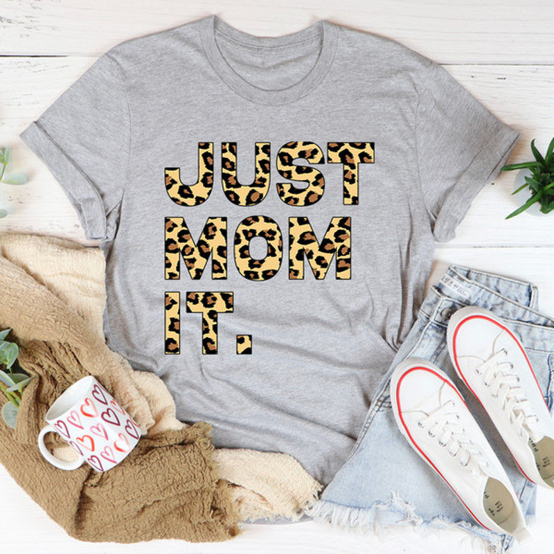 Just Mom It Tee1.jpg