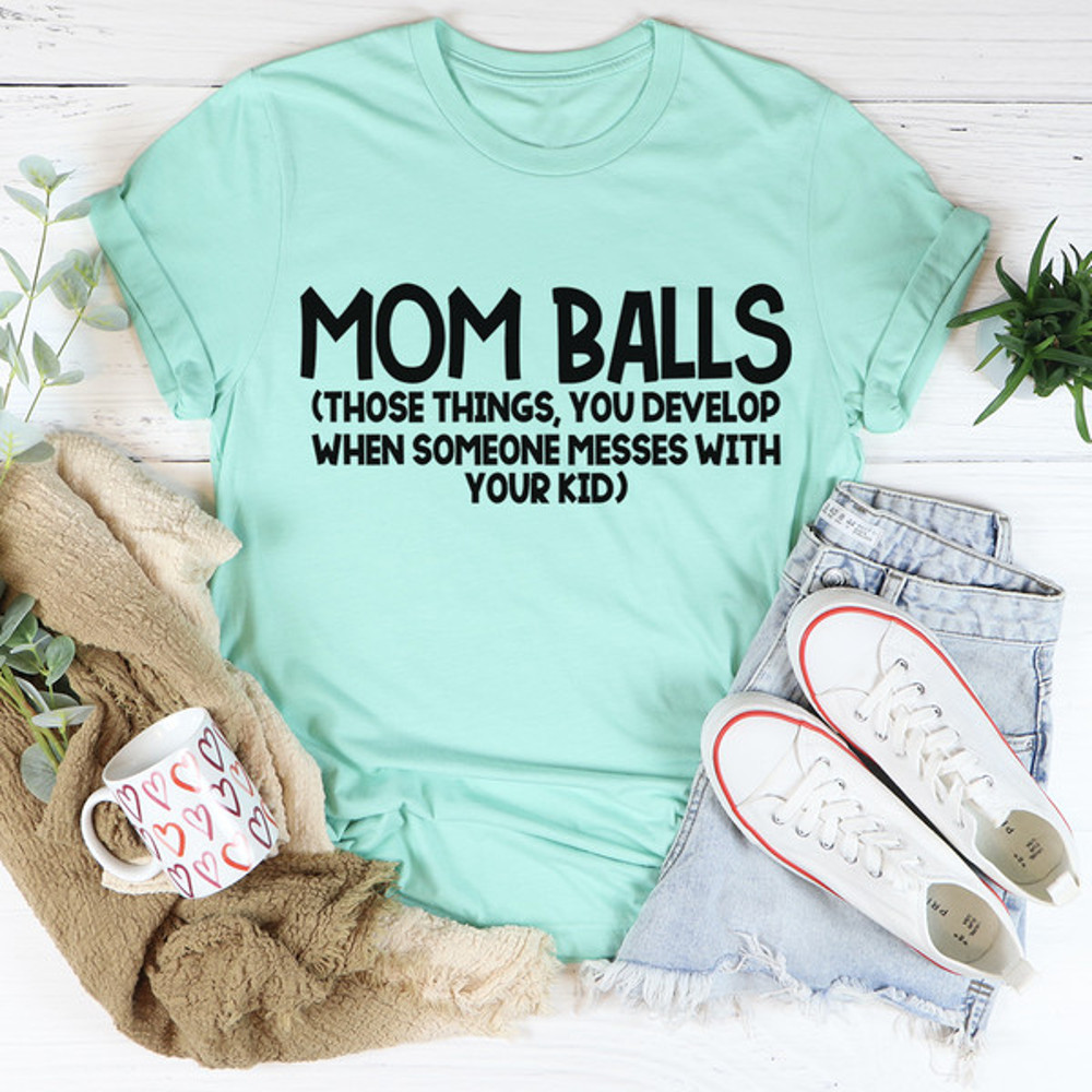 Mom Balls Tee1.jpg