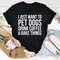 I Just Want To Pet Dogs Drink Coffee & Bake Things Tee ..jpg