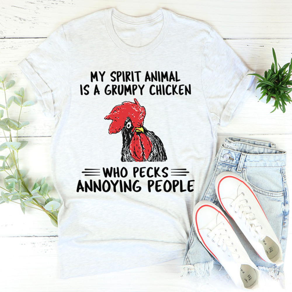 My Spirit Animal Is A Grumpy Chicken Tee...jpg