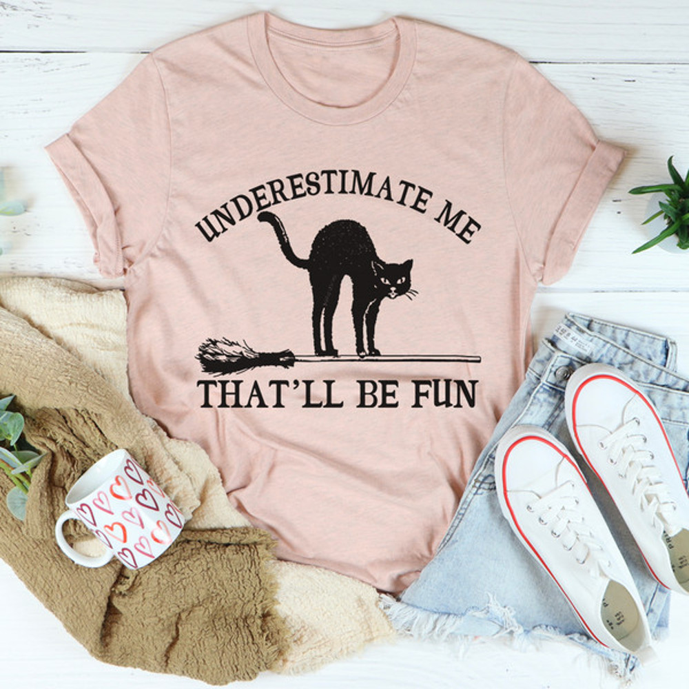 Underestimate Me Black Cat Tee ...jpg