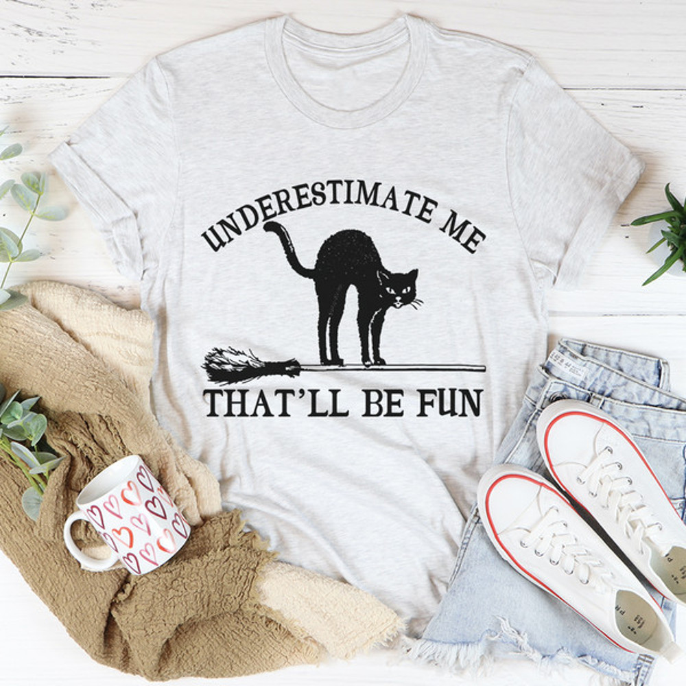 Underestimate Me Black Cat Tee...jpg