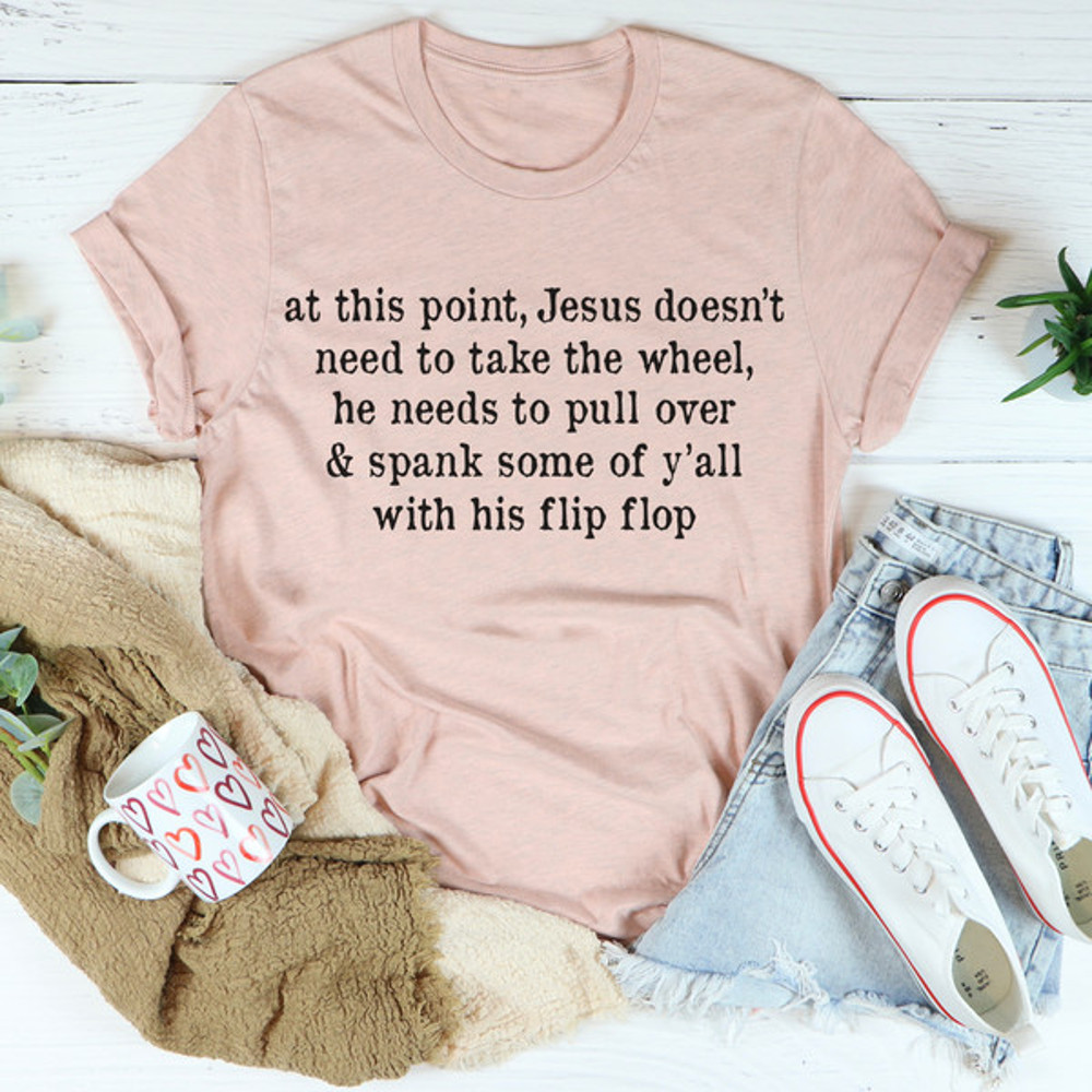 Jesus Take The Flip Flop Tee ...jpg