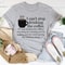 I Can't Stop Drinking The Coffee Tee1.jpg