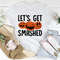 Let's Get Smashed Tee...jpg