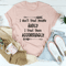 I Don't Treat People Badly I Treat Them Accordingly Tee (3).png