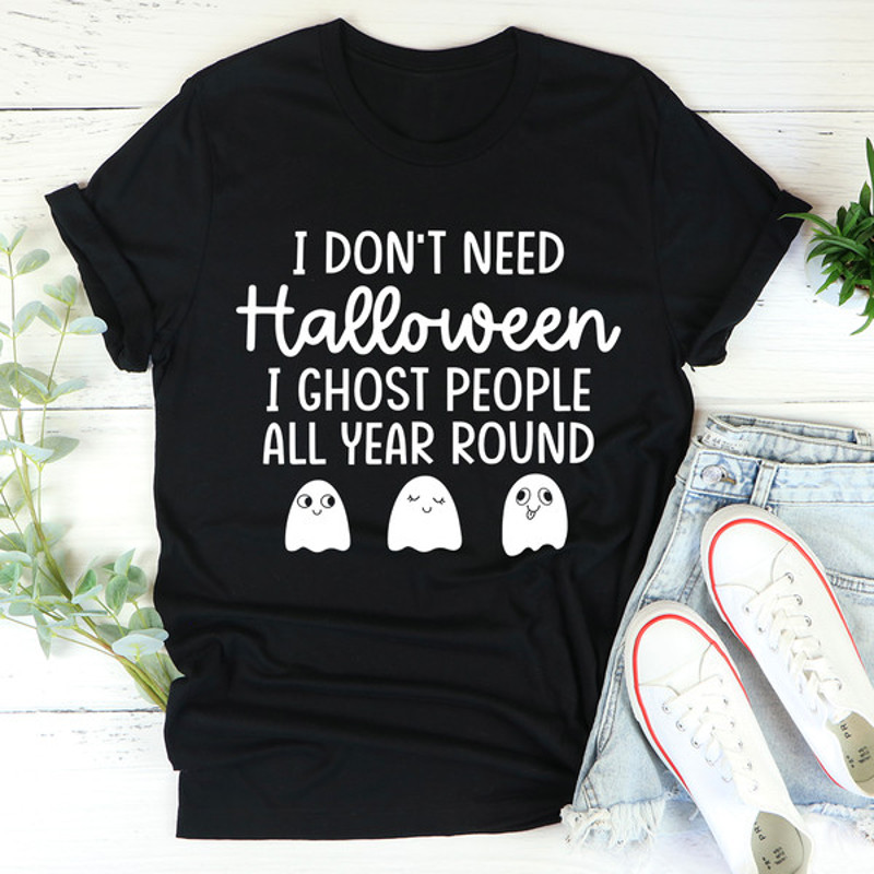 I Don't Need Halloween Tee (4).jpg