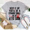 Keep It Up And You'll Be A Strange Smell In The Attic Soon Tee2.jpg