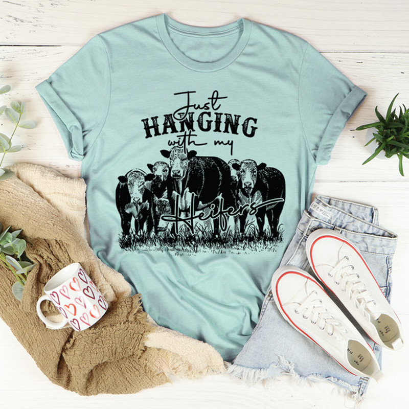 Just Hanging Out With My Heifers Tee4.jpg