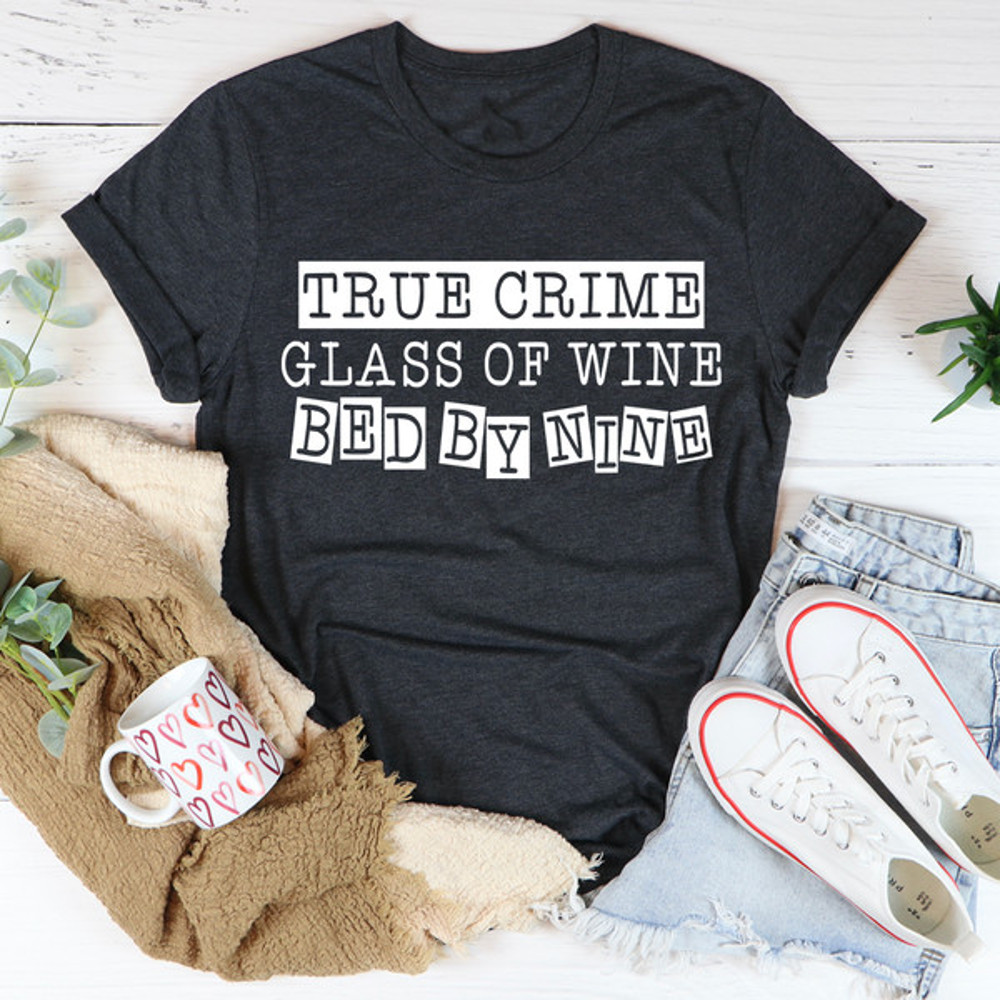 True Crime Glass Of Wine Bed By Nine Tee ..jpg