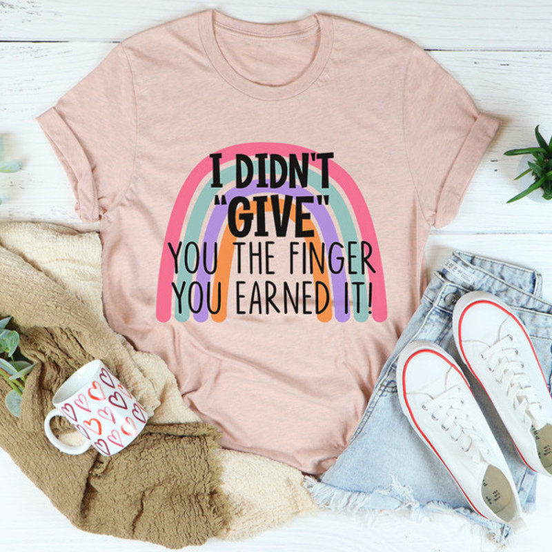 I Didn't Give You The Finger Tee.jpg