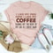 I Like My Men How I Like My Coffee Tee (2).jpg