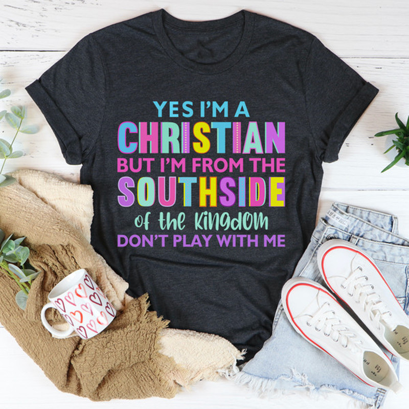 I'm From The Southside Of The Kingdom Tee3.jpg