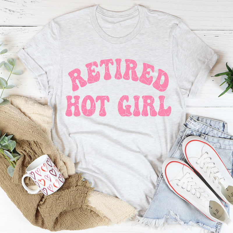 Retired Hot Girl Tee3.jpg