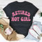 Retired Hot Girl Tee2.jpg