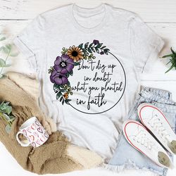 have faith tee