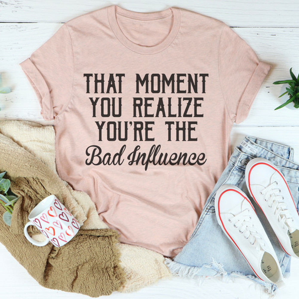 Bad Influence Tee ...jpg