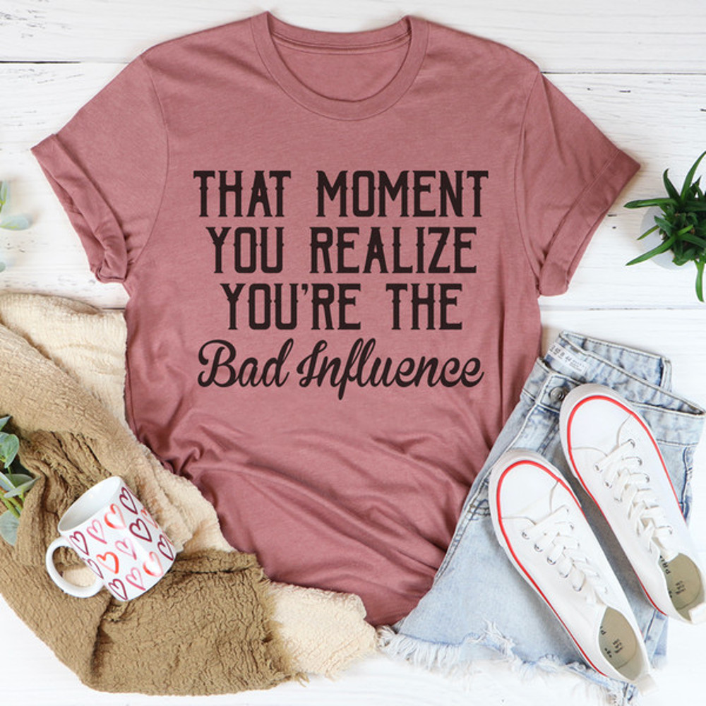 Bad Influence Tee ..jpg