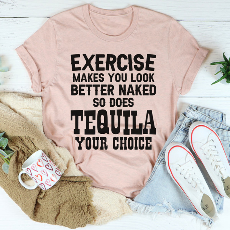 Exercise Makes You Look Better Tee ...jpg