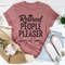 Retired People Pleaser Tee..jpg