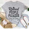 Retired People Pleaser Tee.jpg