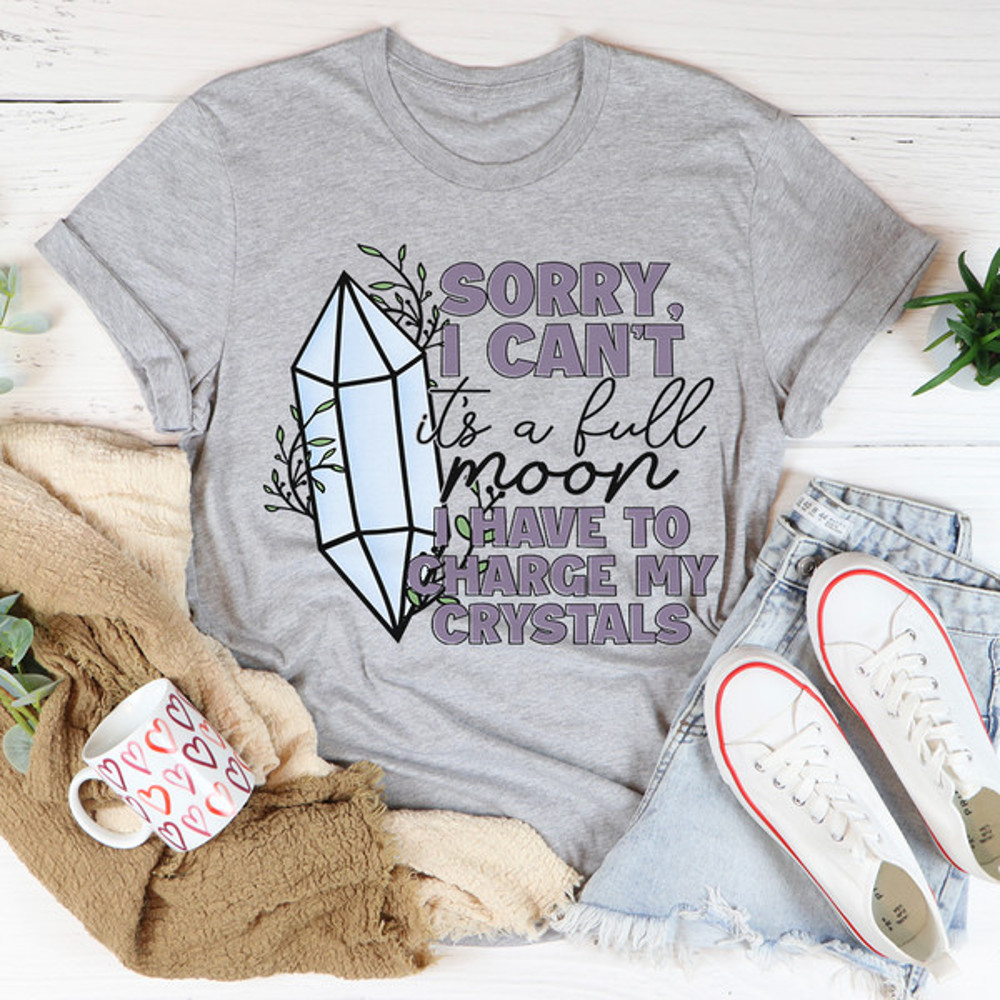 I Have To Charge My Crystals Tee..jpg
