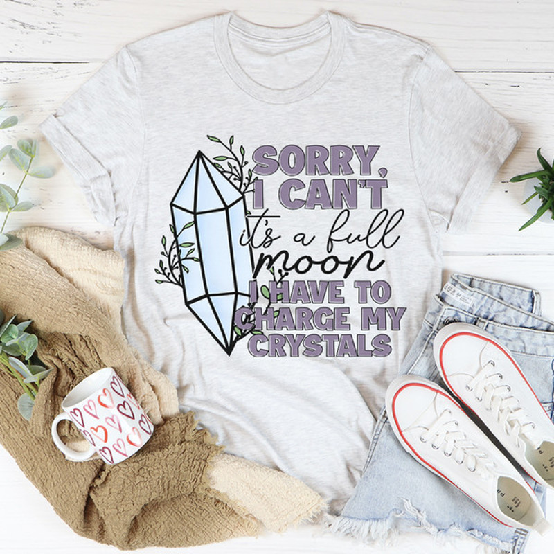 I Have To Charge My Crystals Tee.jpg