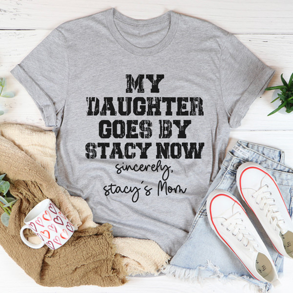 My Daughter Goes by Stacy Tee..jpg