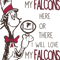 SL300620275-I Will Love My Falcons Here Or There, I Will Love My Falcons Everywhere Svg, Football Svg, NFL Svg, Cricut File, Svg, Atlanta Falcons Svg, Dr Seuss.
