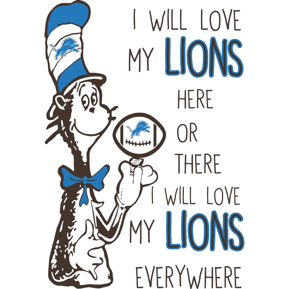 SL300620270-I Will Love My Lions Here Or There, I Will Love My Lions Everywhere Svg, Football Svg, NFL Svg, Cricut File, Svg, Detroit Lions Svg, Dr Seuss.png