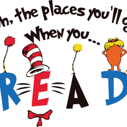 Oh The Places You Will Go When You Read Svg, Dr Seuss Svg, Dr Seuss Logo Svg, Cat In The Hat Svg, Digital download