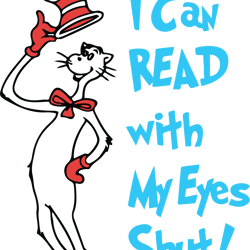 I Can Read With My Eyes Shut Svg, Dr Seuss Svg, Dr Seuss Logo Svg, Cat In The Hat Svg, Digital download