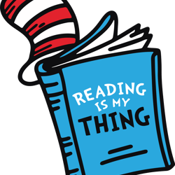 Reading Is My Thing Svg, Dr Seuss Svg, Dr Seuss Logo Svg, Dr. Seuss Clipart, Cat In The Hat Svg, Digital download-2