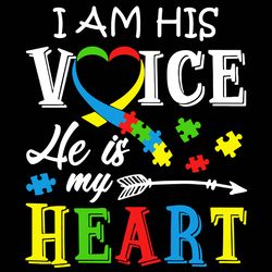 I Am His Voice He Is My Heart Svg, Autism Svg, Autism logo Svg, Awareness Svg, Autism Heart Svg, Digital download