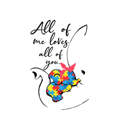 Autism All Of Me Loves All Of You Svg, Autism Svg, Awareness Svg, Autism logo Svg, Autism Heart Svg, Digital download