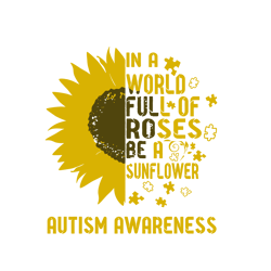 be a sunflower autism awareness svg, autism svg, autism logo svg, awareness svg, autism heart svg, digital download
