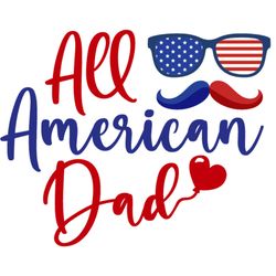 All american Dad Svg, 4th of July Svg, Fourth of july svg, Happy 4th of July Svg, Digital download