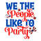 We The People Like To Party-01.jpg