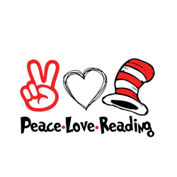 peace love reading dr seuss svg, cat in the hat svg, dr seuss hat svg, green eggs and ham svg, dr seuss for teachers svg