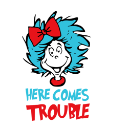 here comes trouble dr seuss svg, cat in the hat svg, dr seuss hat svg, green eggs and ham svg, dr seuss for teachers svg