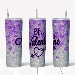 Purple Be My Valentine Tumbler Wrap PNG,Valentine Tumbler Png, Tumbler Wrap, Skinny Tumbler 20oz Design Digital Download