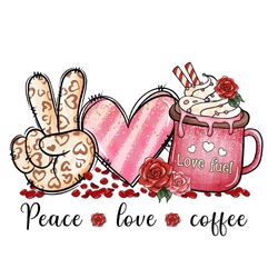 Peace Love Coffee Valentine PNG, Valentine Coffee Png, Valentine Png, Latte Drink Png, Love XOXO Png, Latte Iced Png