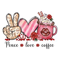 Peace Love Coffee Valentine PNG, Valentine Coffee Png, Valentine Png, Latte Drink Png, Love XOXO Png, Latte Iced Png