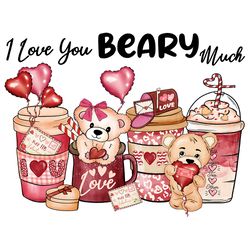 I Love You Beary Much Valentine PNG, Valentine Coffee Png, Valentine Png, Latte Drink Png, Love XOXO Png, Latte Iced Png