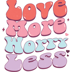 Love More Worry Less PNG, Retro Valentine Png, Valentine Png, Pink Valentine Png, Love XOXO Png, Funny Valentine Png