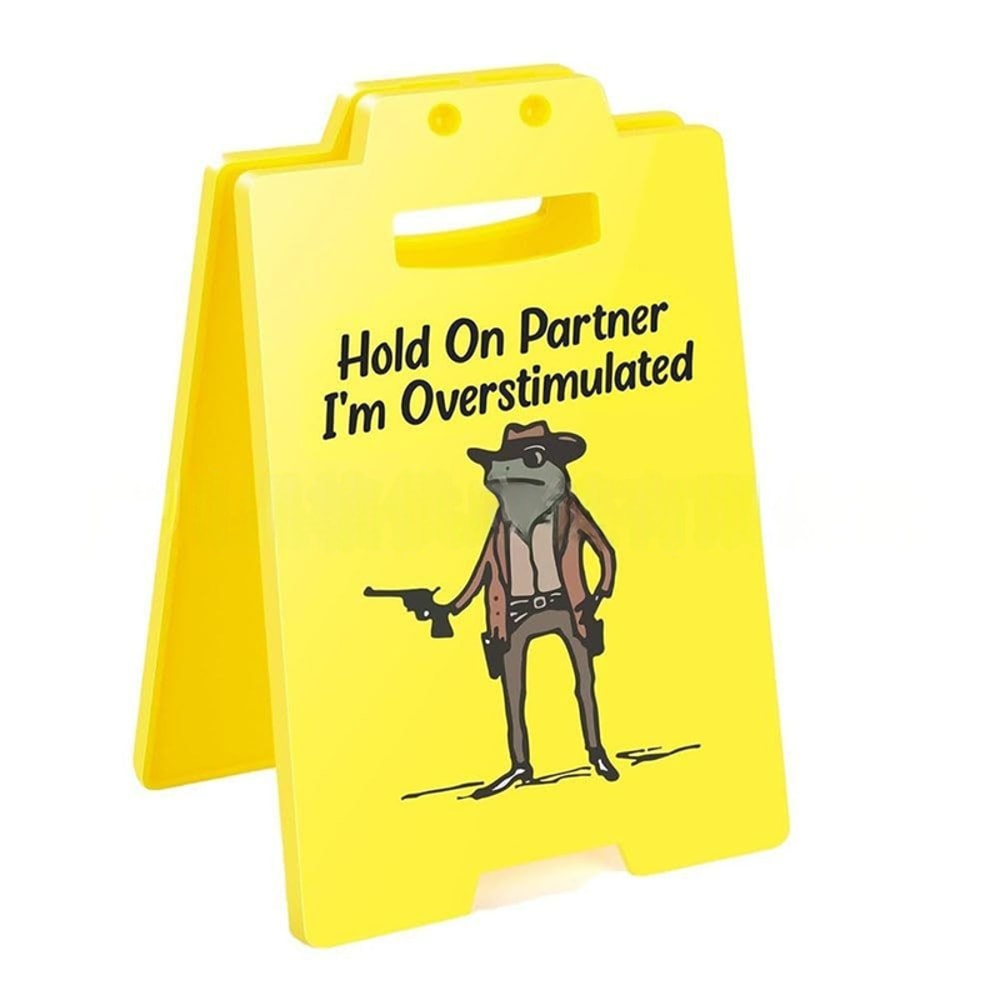 Funny Desk Sign Hold On Partner I'm Overstimulated Office Decor for Women Coworkers Desk Decoration