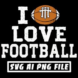 I Love Football Digital Download File Ai PNG SVG