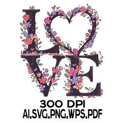 Word Love Floral Digital FIle AI.SVG.PNG.EPS.PDF